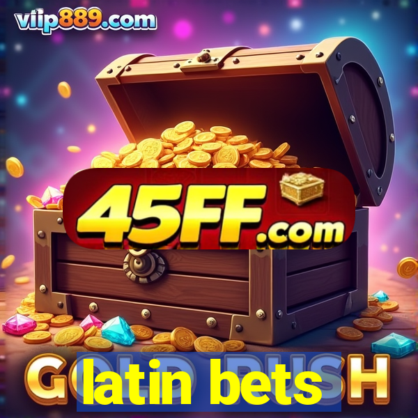 latin bets